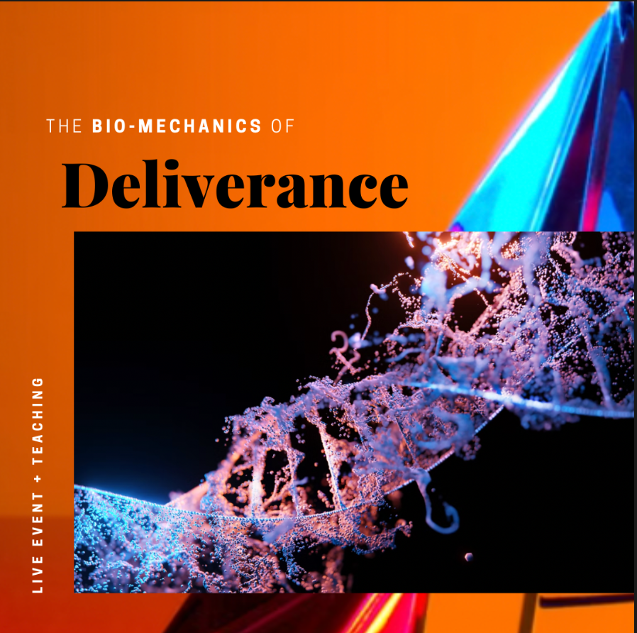 Biomechanics of Deliverance